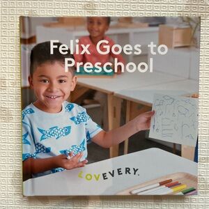 LOVEVERY Felix Goes to Preschool